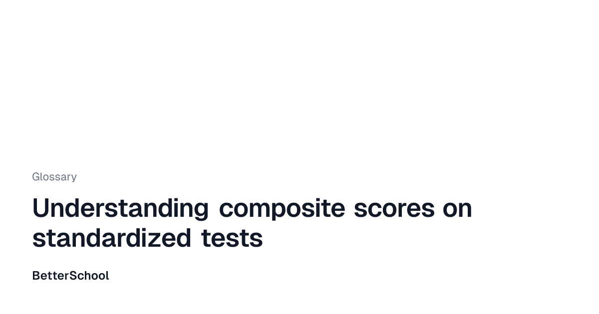 Composite score explained | BetterSchool