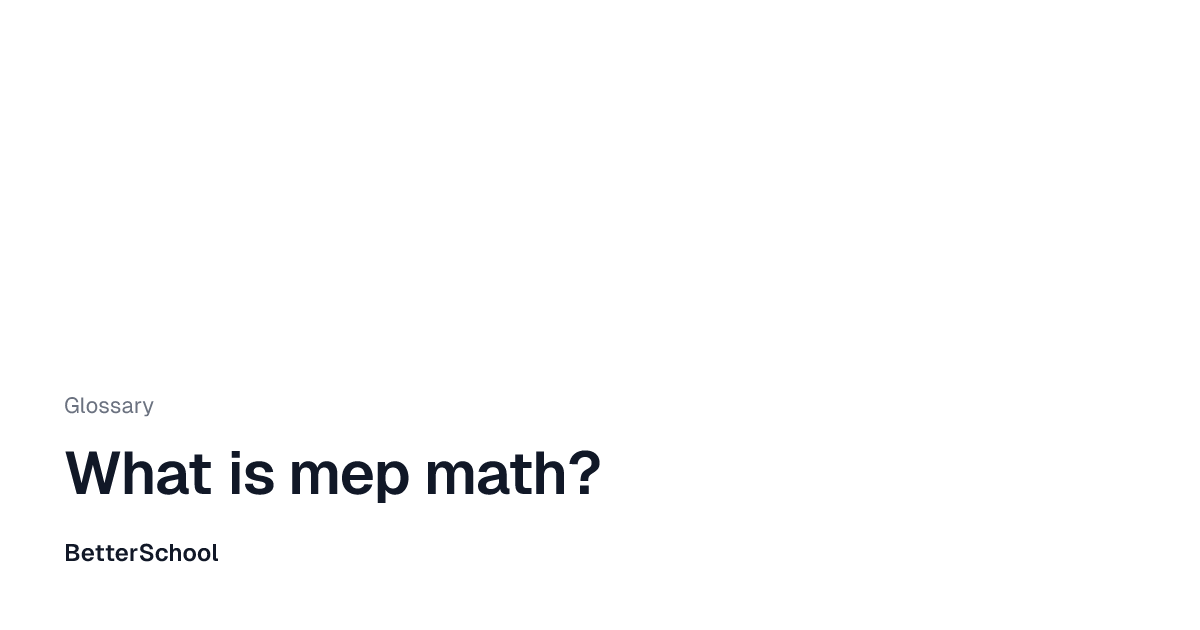 Discover mep math | BetterSchool