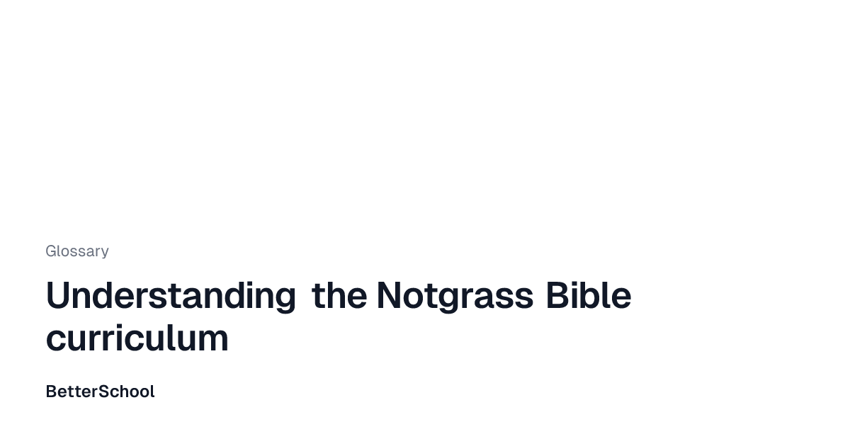 Notgrass Bible curriculum | BetterSchool