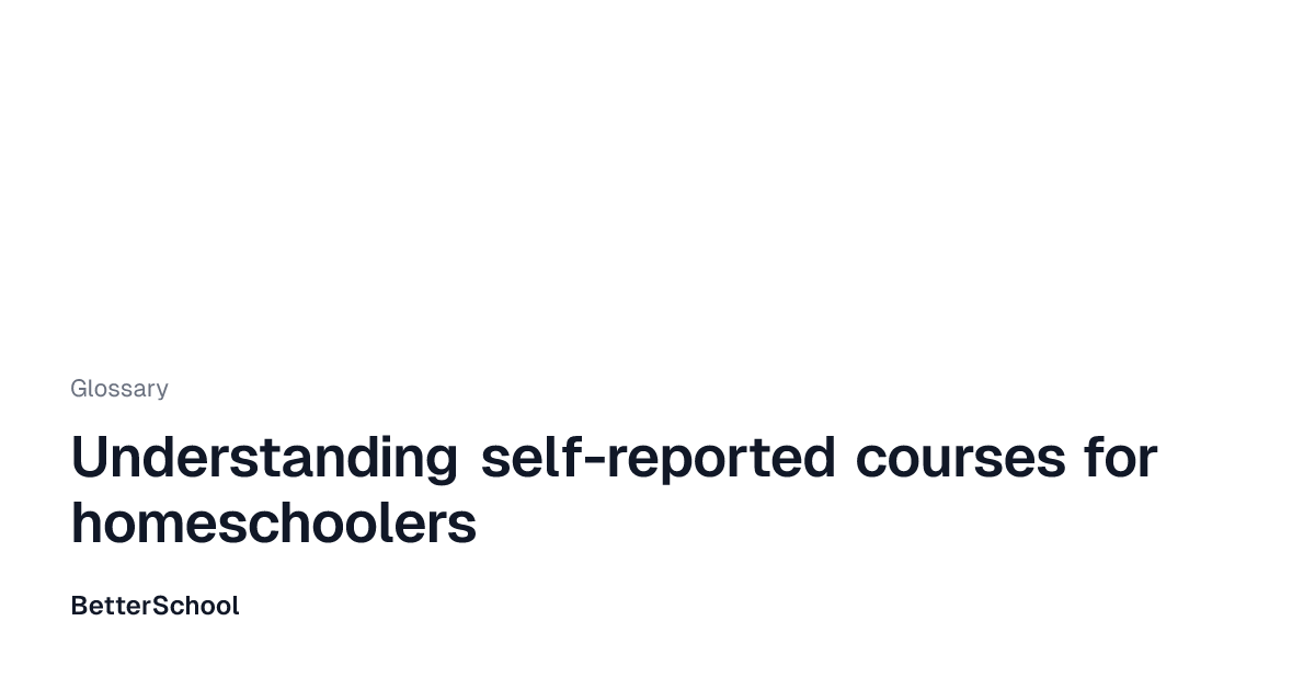 Self-reported courses explained | BetterSchool