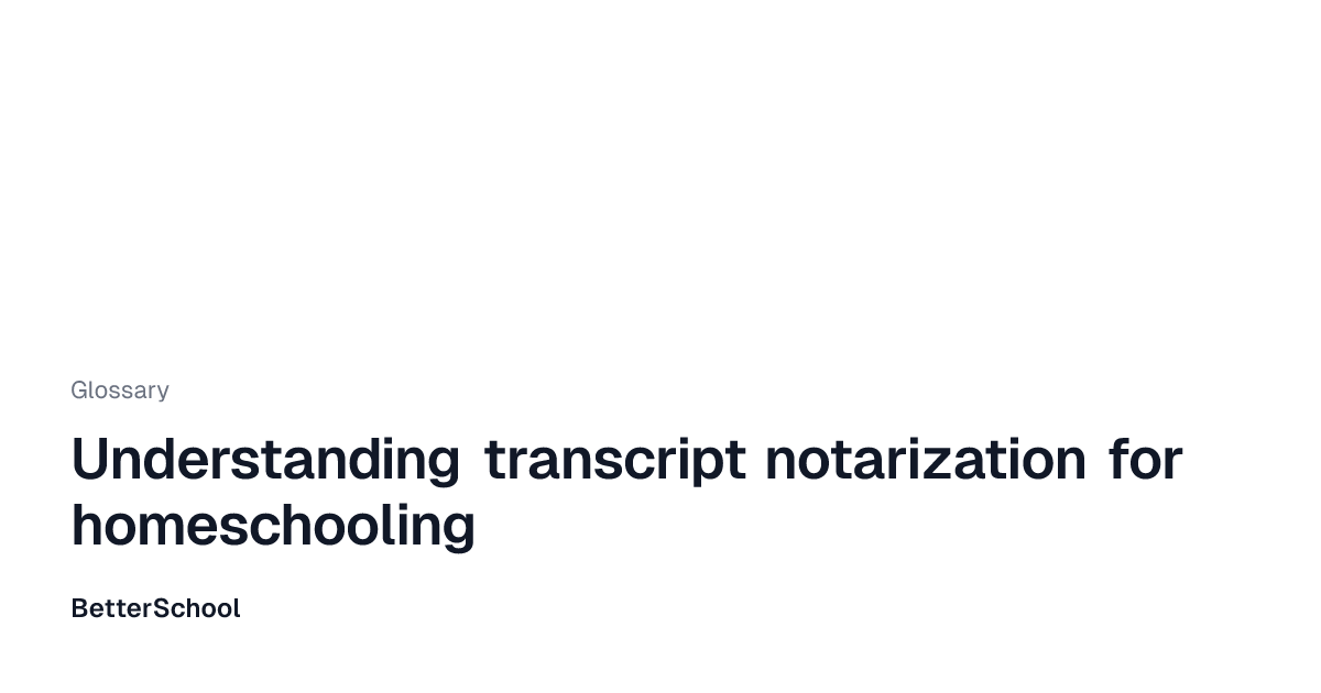 Transcript notarization explained | BetterSchool